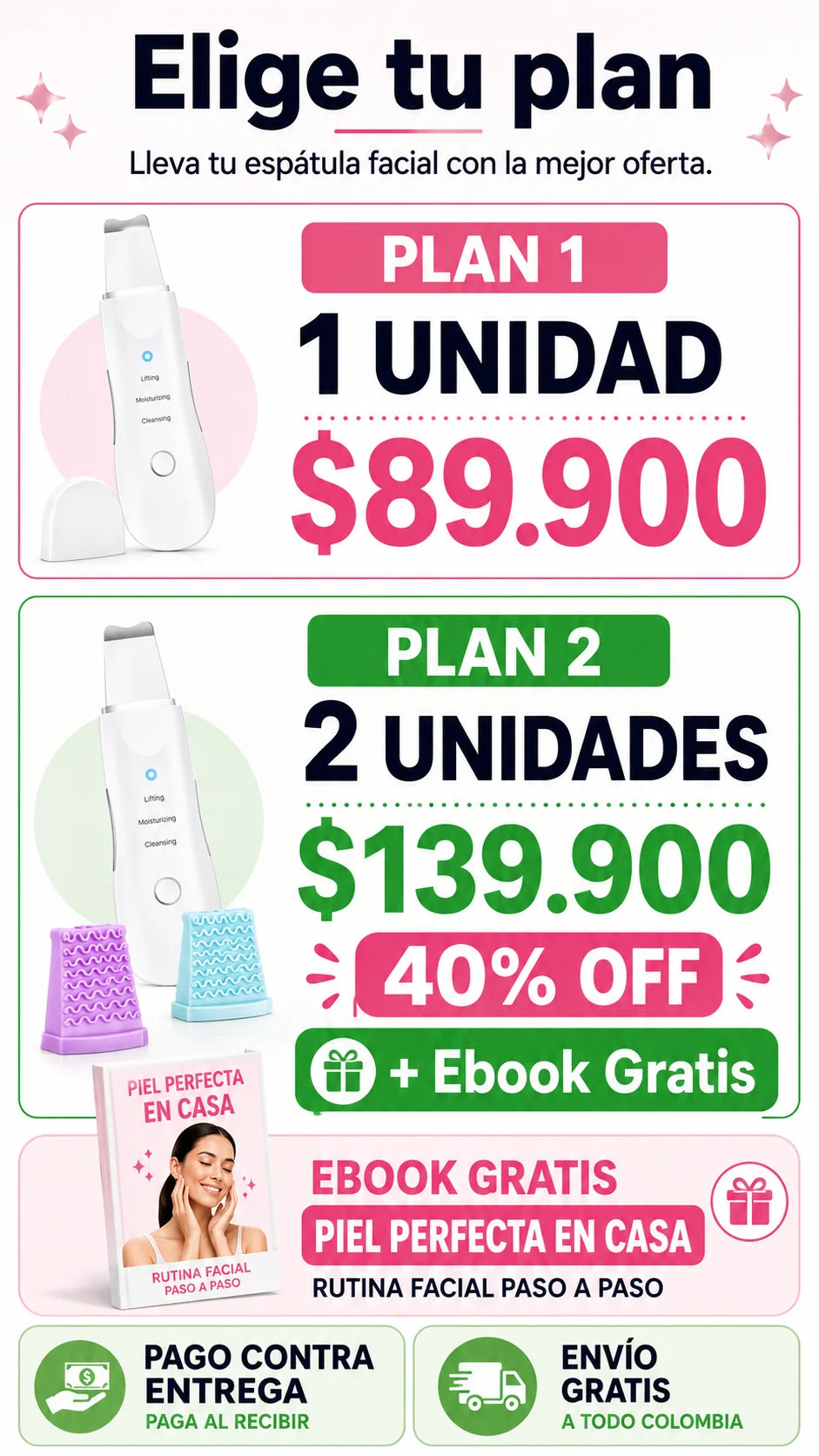 Oferta espatula facial ultrasonido una unidad por 89900 y dos unidades por 139900